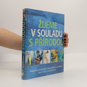 náhled knihy - Žijeme v souladu s přírodou : nápady prospívající životnímu prostředí, které vám změní život