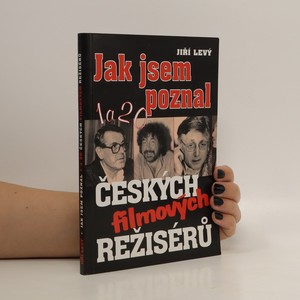 náhled knihy - Jak jsem poznal 1a20 českých filmových režísérů