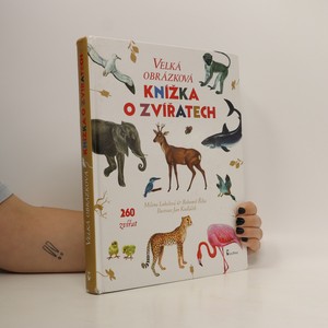 náhled knihy - Velká obrázková knížka o zvířatech. 260 zvířat od A do Z