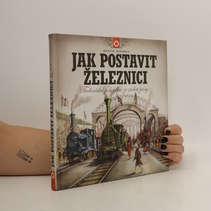 náhled knihy - Jak postavit železnici. Technická pohádka ze století páry
