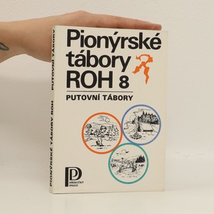 náhled knihy - Pionýrské tábory ROH 8 : putovní tábory