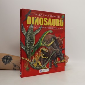 náhled knihy - Velká encyklopedie dinosaurů a dalších prehistorických plazů