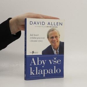 náhled knihy - Aby vše klapalo : jak hravě zvládat pracovní i životní výzvy