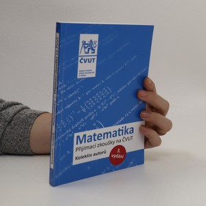 náhled knihy - Matematika : přijímací zkoušky na ČVUT
