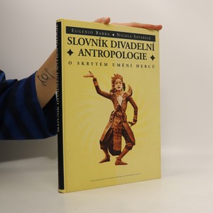 náhled knihy - Slovník divadelní antropologie : o skrytém umění herců