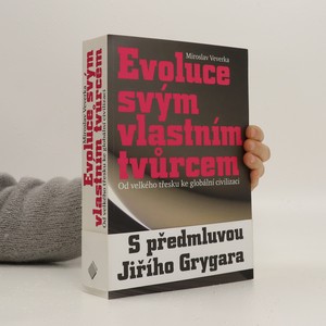 náhled knihy - Evoluce svým vlastním tvůrcem : od velkého třesku ke globální civilizaci