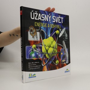 náhled knihy - Úžasný svět energie a pohybu. Jak to funguje?