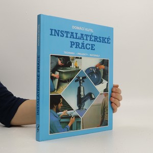 náhled knihy - Instalatérské práce. Technika, projekty, materiály