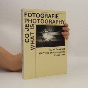 náhled knihy - Co je fotografie. What is Photography. 150 let fotografie