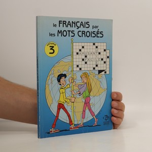 náhled knihy - Le français par les mots croisés. Vol. 3