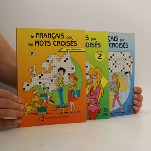 náhled knihy - Le français par les mots croisés (1.-3. díl, 3 svazky)