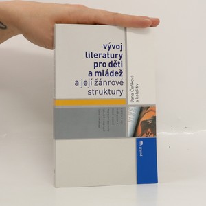 náhled knihy - Vývoj literatury pro děti a mládež a její žánrové struktury : adaptace mýtů, pohádek a pověstí, autorská pohádka, poezie, próza a komiks pro děti a mládež