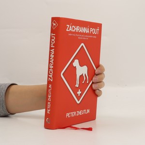 náhled knihy - Záchranná pouť : jeden muž, třicet tisíc psů a cesta poslední naděje dlouhá milion mil