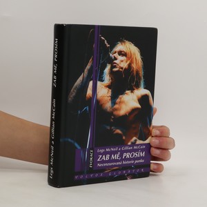 náhled knihy - Zab mě, prosím : necenzurovaná historie punku