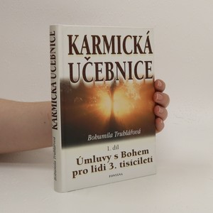 náhled knihy - Karmická učebnice. 1. díl, Úmluvy s Bohem pro lidi 3. tisíciletí