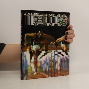 náhled knihy - Mexico 68: XIX. olympijské hry, X. zimní olympijské hry Grenoble