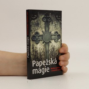 náhled knihy - Papežská magie. Okultní praktiky v katolické církvi.
