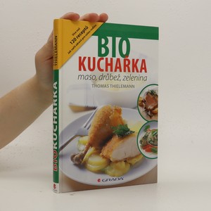 náhled knihy - Biokuchařka : maso, drůbež, zelenina