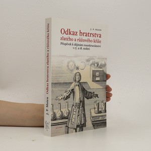 náhled knihy - Odkaz bratrstva zlatého a růžového kříže : příspěvek k dějinám rosenkruciánství v 17. a 18. století