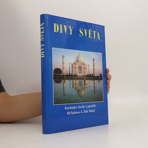 náhled knihy - Divy světa. Fascinující stavby a památky od Kolosea k Tádž Mahal