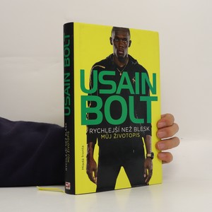 náhled knihy - Usain Bolt : Rychlejší než blesk : Můj životopis