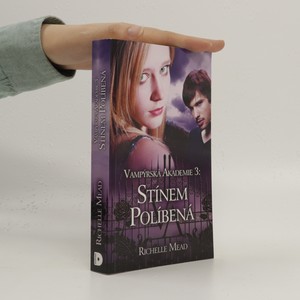 náhled knihy - Vampýrská akademie. 3. díl. Stínem políbená