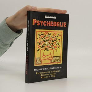 náhled knihy - Psychedelie : trilogie o haluciogenech. Psychedelická zkušenost. Kouzelné houby. Ketamin a LSD.