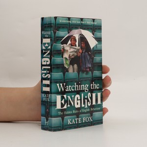 náhled knihy - Watching the English. The hidden rules of English behaviour