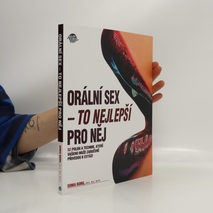 náhled knihy - Orální sex - to nejlepší pro něj : 52 poloh a technik, které vašeho muže zaručeně přivedou k extázi