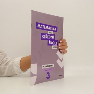 náhled knihy - Matematika pro střední školy 3. díl. Planimetrie.