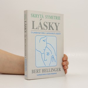 náhled knihy - Skrytá symetrie lásky : co podporuje lásku v partnerských vztazích