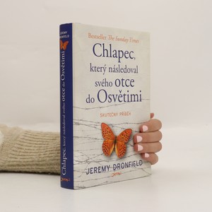 náhled knihy - Chlapec, který následoval svého otce do Osvětimi : skutečný příběh