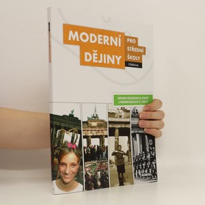 náhled knihy - Moderní dějiny pro střední školy : světové a české dějiny 20. století a prvního desetiletí 21. století