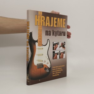 náhled knihy - Hrajeme na kytaru. Základy hry na rockovou, folkovou a klasickou kytaru