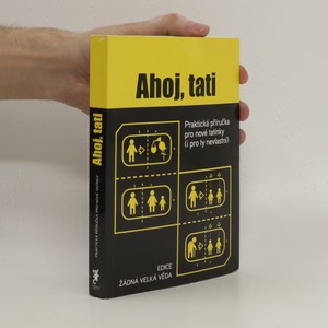 náhled knihy - Ahoj, tati : praktická příručka pro nové tatínky (i pro ty nevlastní)