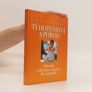 náhled knihy - Těhotenství a porod : průvodce české ženy od početí do šestinedělí (včetně CD, možná nepatří ke knize?)