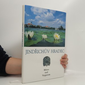 náhled knihy - Jindřichův Hradec : město nad Vajgarem