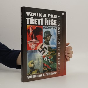 náhled knihy - Vznik a pád Třetí říše. Historie hitlerovského Německa