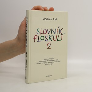 náhled knihy - Slovník floskulí : malá encyklopedie polistopadového newspeaku: klišé, slogany, hantýrky, tiky, partiové metafory, slovní smogy. 2