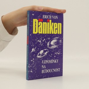náhled knihy - Vzpomínky na budoucnost. Nerozluštěné hádanky minulosti