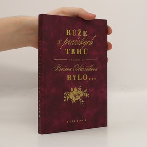 náhled knihy - Růže z pražských trhů 1. Bylo...