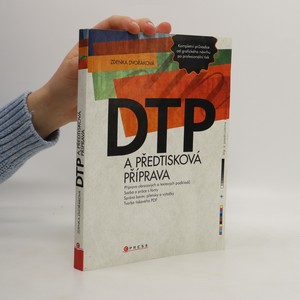 náhled knihy - DTP a předtisková příprava : kompletní průvodce od grafického návrhu po profesionální tisk