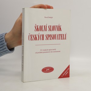 náhled knihy - Školní slovník českých spisovatelů : 331 českých spisovatelů od počátků písemnictví do současnosti