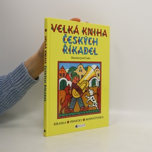 náhled knihy - Velká kniha českých říkadel : říkadla, písničky, rozpočítadla