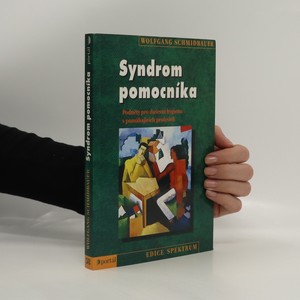 náhled knihy - Syndrom pomocníka : Podněty pro duševní hygienu v pomáhajících profesích