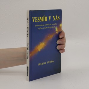 náhled knihy - Vesmír v nás : kniha, která neříká nic nového, a přece změní Tvůj život