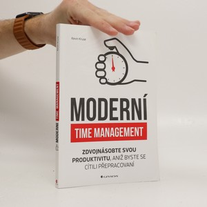náhled knihy - Moderní time management : zdvojnásobte svou produktivitu, aniž byste se cítili přepracovaní