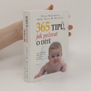 náhled knihy - 365 tipů, jak pečovat o dítě : vše, co potřebujete vědět o péči o dítě v prvním roce jeho života