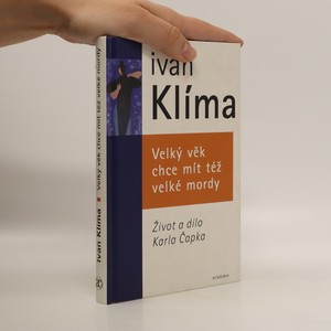 náhled knihy - Velký věk chce mít též velké mordy. Život a dílo Karla Čapka