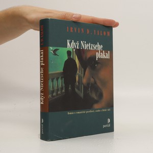 náhled knihy - Když Nietzsche plakal : román o romantické posedlosti, osudu a lidské vůli